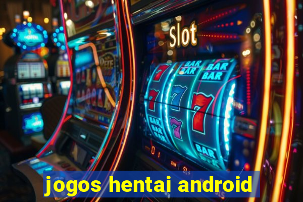 jogos hentai android